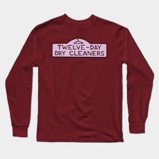 Twelve-Day Dry Cleaners Long Sleeve T-Shirt